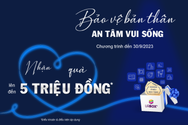 Chương trình ưu đãi Bảo vệ bản thân An tâm vui sống