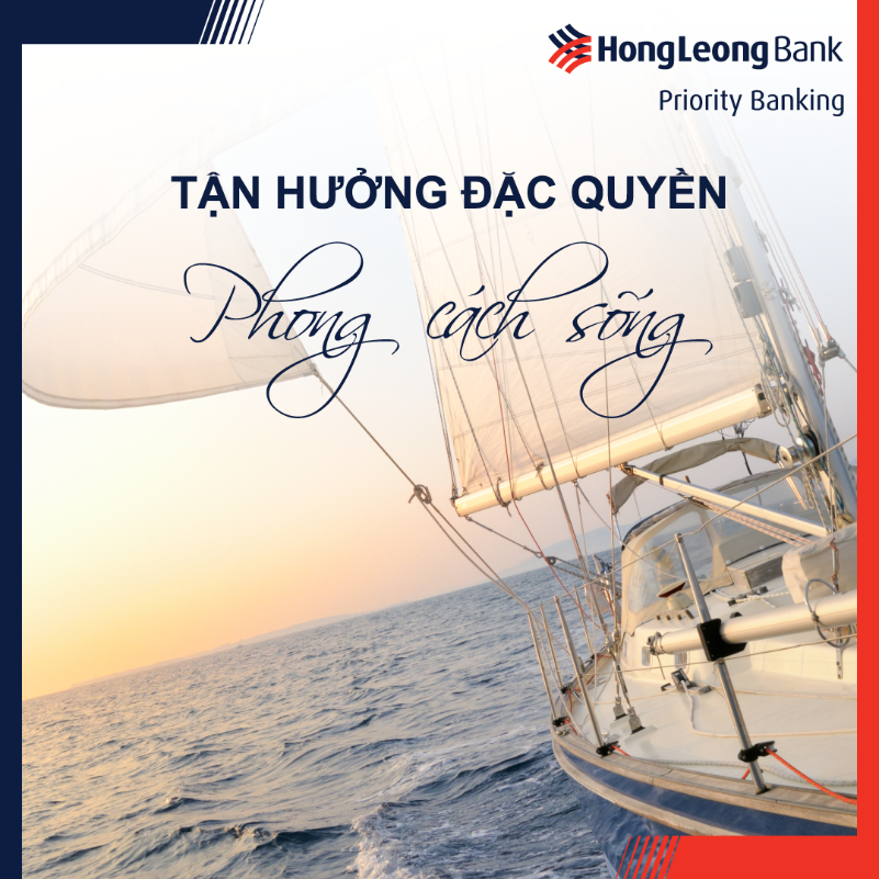 Tận hưởng đặc quyền dành riêng cho Khách hàng Ưu tiên tại Hong Leong