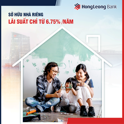 Có ngay căn nhà mơ ước khi vay tiền tại Hong Leong Bank, lãi suất cực kỳ ưu đãi