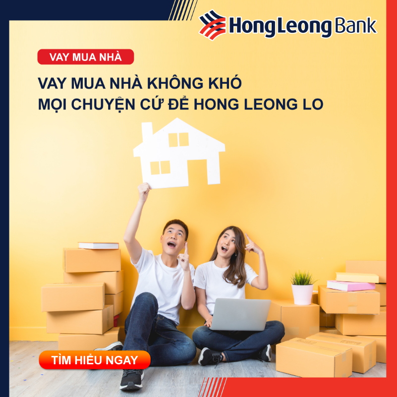 Vay mua nhà tại Hong Leong Bank nhanh chóng, an toàn và tận tâm.