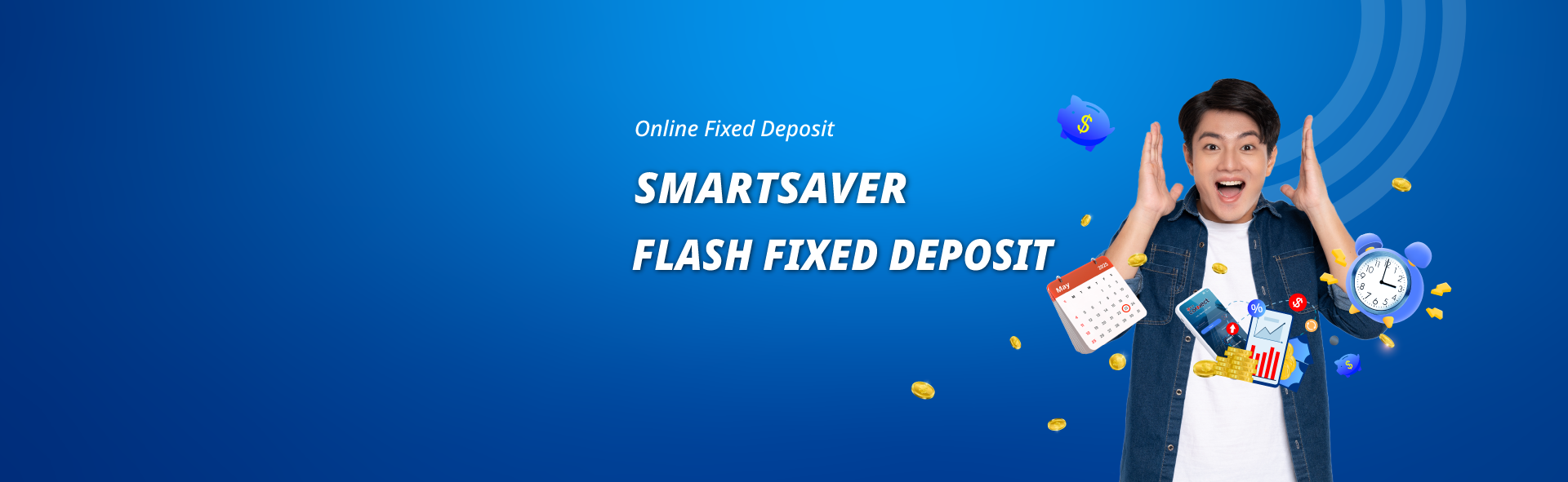 Smart save - Flash Fixed Deposit